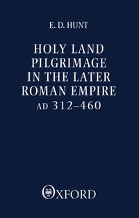 bokomslag Holy Land Pilgrimage in the Later Roman Empire