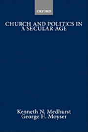 bokomslag Church and Politics in a Secular Age