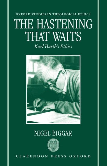 Nigel Biggar - The Hastening that Waits, Inbunden