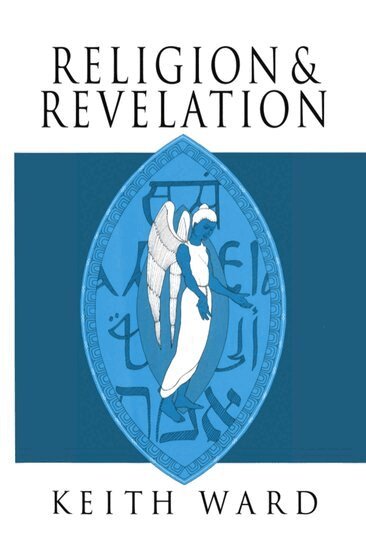 Keith Ward - Religion and Revelation, Inbunden