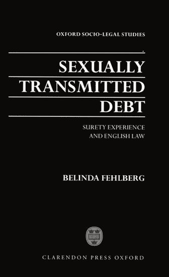 Belinda Fehlberg, Australia) Fehlberg, Belinda (Lecturer in the Law Faculty, Lecturer in the Law Faculty, Unviersity of Melbourne - Sexually Transmitted Debt, Inbunden