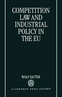 bokomslag Competition Law and Industrial Policy in the EU