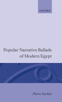 bokomslag Popular Narrative Ballads of Modern Egypt