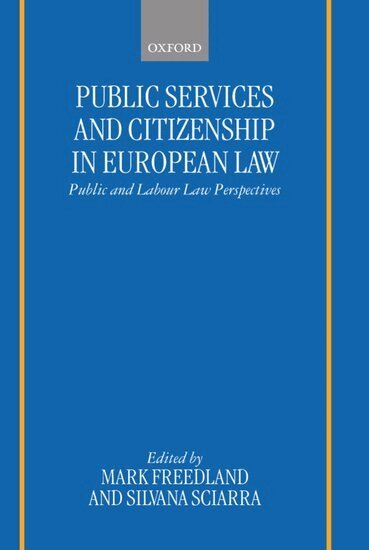 Mark Freedland, Silvana Sciarra - Public Services and Citizenship in European Law, Inbunden