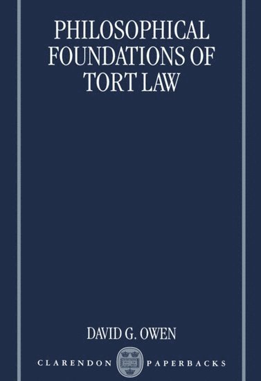 The Philosophical Foundations of Tort Law 1