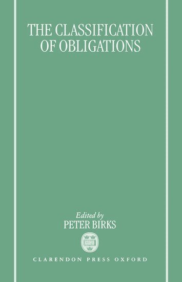 Peter Birks - The Classification of Obligations, Inbunden
