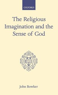 bokomslag The Religious Imagination and the Sense of God