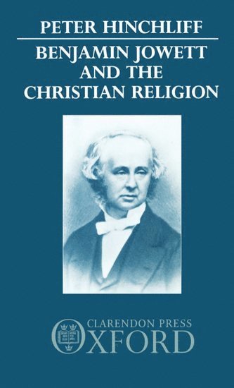 Benjamin Jowett and the Christian Religion 1