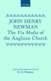 bokomslag The Via Media of the Anglican Church