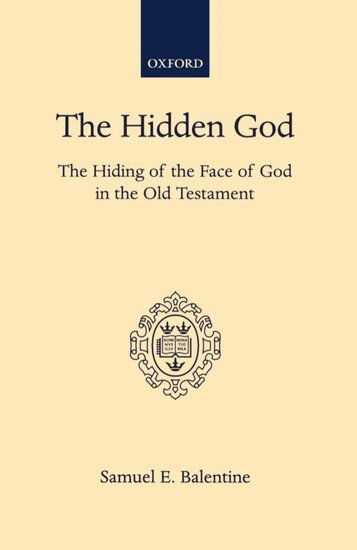 Samuel E. Balentine - The Hidden God, Inbunden