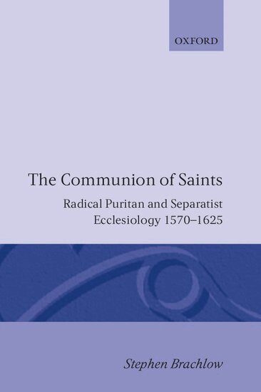 Stephen Brachlow - The Communion of Saints, Inbunden