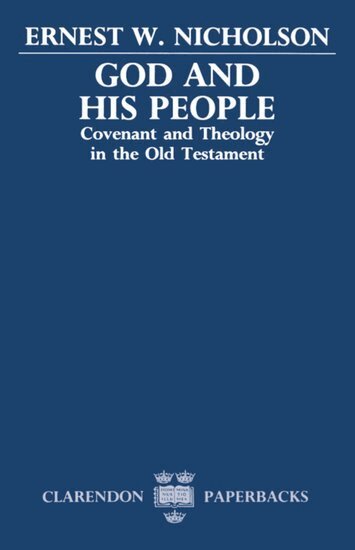 Ernest W. Nicholson - God and His People, Häftad