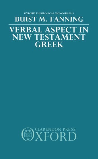 Verbal Aspect in New Testament Greek 1