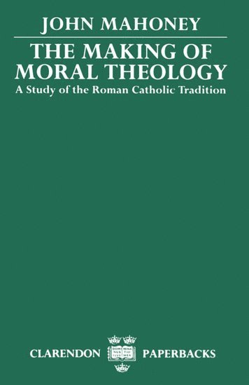 The Making of Moral Theology 1