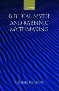 bokomslag Biblical Myth and Rabbinic Mythmaking