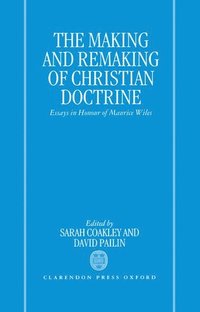 bokomslag The Making and Remaking of Christian Doctrine