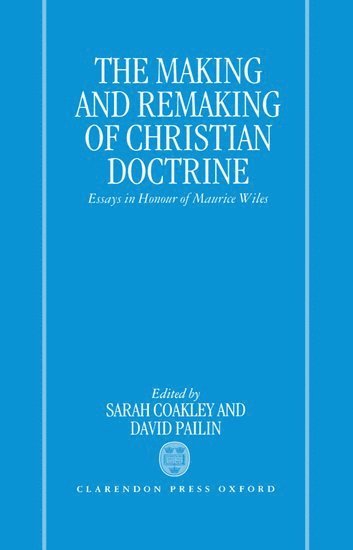 bokomslag The Making and Remaking of Christian Doctrine