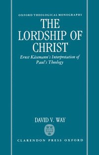 bokomslag The Lordship of Christ