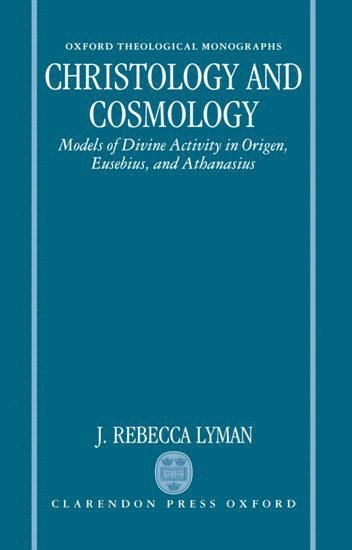 J. Rebecca Lyman, California) Lyman, J. Rebecca (Associate Professor of Theology, Associate Professor of Theology, University of the Pacific Coast - Christology and Cosmology, Inbunden