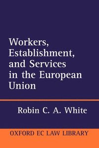 bokomslag Workers, Establishment, and Services in the European Union