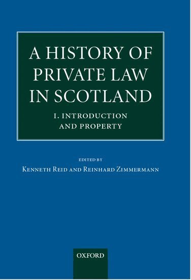 Kenneth Reid, Reinhard Zimmermann - A History of Private Law in Scotland, Inbunden