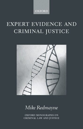 Mike Redmayne - Expert Evidence and Criminal Justice, Inbunden