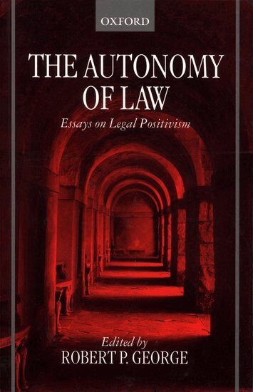 Robert P. George - The Autonomy of Law, Häftad