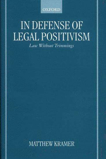 In Defense of Legal Positivism 1