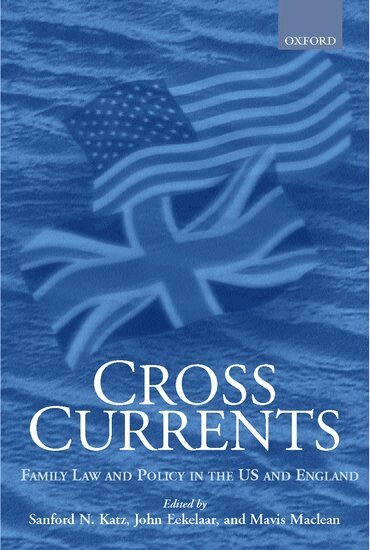 Sanford N. Katz, John Eekelaar, Mavis MacLean, Sanford A. Katz, John Eekelaar - Cross Currents, Inbunden