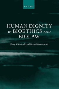 bokomslag Human Dignity in Bioethics and Biolaw