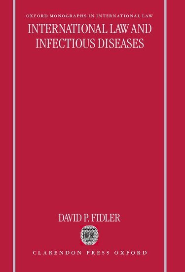 David P. Fidler - International Law and Infectious Diseases, Inbunden