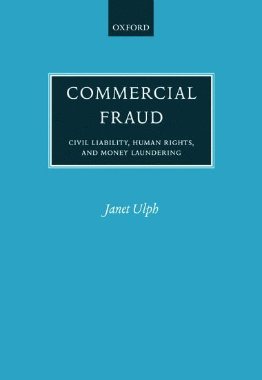 Janet Ulph, James Glister, and a qualified solicitor.) Ulph, Janet (, LL.M. (Cantab), LL.M. (Harvard). Senior Lecturer in Law, University of Durham, `.Jur. (Durham)) Glister, James (, M.A. (Cantab), Michael Tugendhat - Commercial Fraud, Inbunden