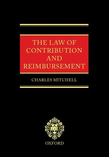 Charles Mitchell - The Law of Contribution and Reimbursement, Inbunden