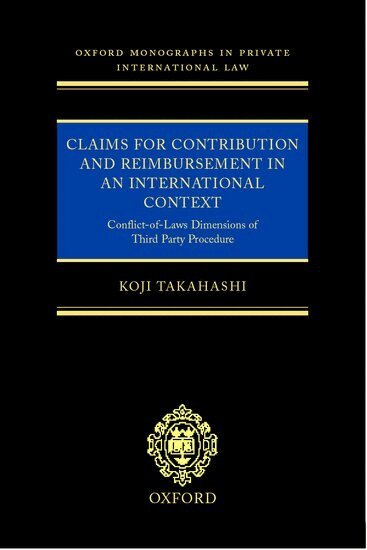 Koji Takahashi - Claims for Contribution and Reimbursement in an International Context, Inbunden