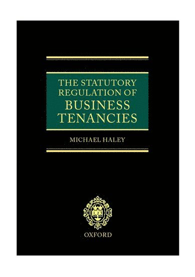 The Statutory Regulation of Business Tenancies 1