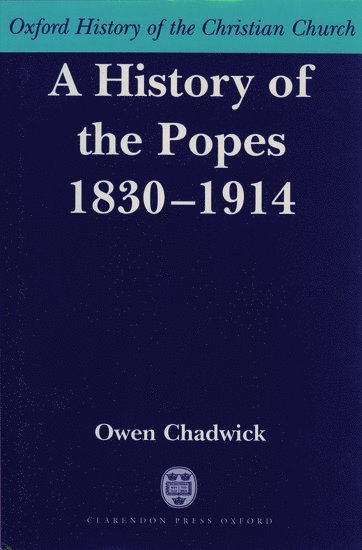 A History of the Popes 1830-1914 1