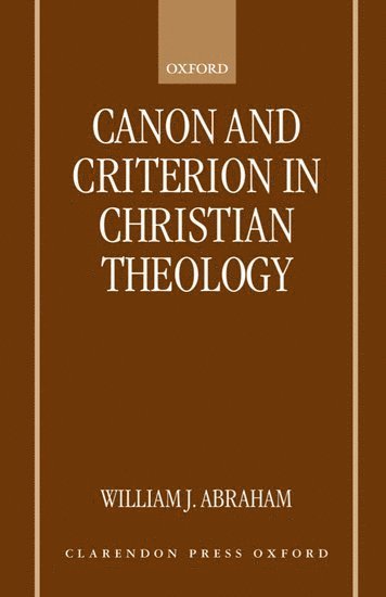 Canon and Criterion in Christian Theology 1