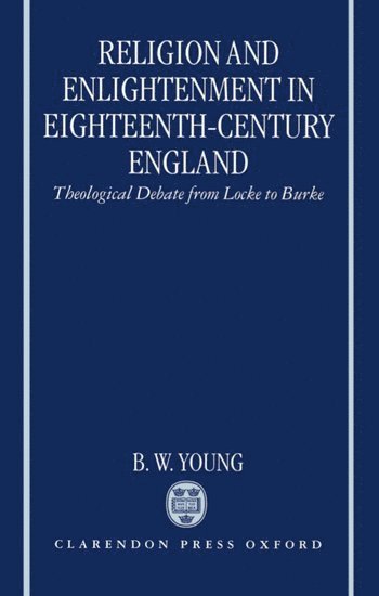 bokomslag Religion and Enlightenment in Eighteenth-Century England