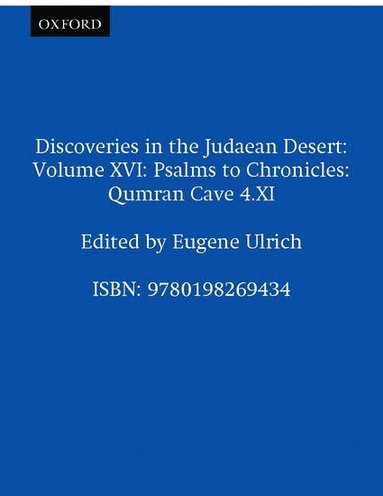 Eugene Ulrich, Frank Moore Cross, Eugene Ulrich - Discoveries in the Judaean Desert: Volume XVI: Psalms to Chronicles, Inbunden