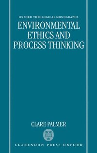bokomslag Environmental Ethics and Process Thinking