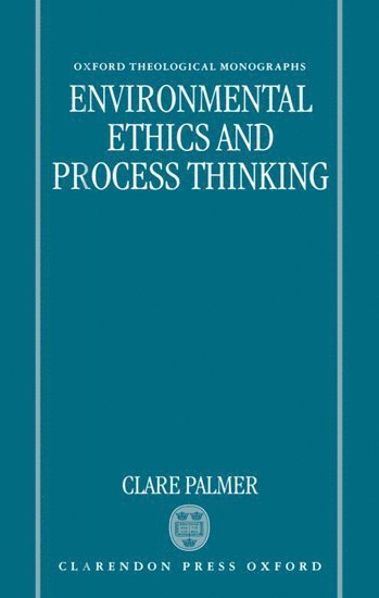 Environmental Ethics and Process Thinking 1