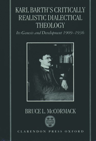 Karl Barth's Critically Realistic Dialectical Theology 1