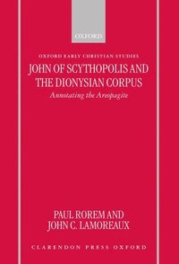 bokomslag John of Scythopolis and the Dionysian Corpus