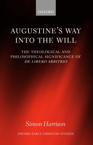 Simon Harrison - Augustine's Way into the Will, Inbunden