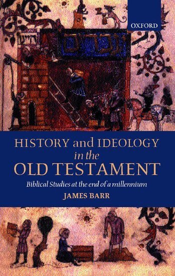 James Barr - History and Ideology in the Old Testament, Inbunden