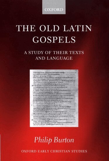 Philip Burton - The Old Latin Gospels, Inbunden