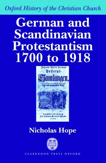 Nicholas Hope - German and Scandinavian Protestantism 1700-1918, Häftad