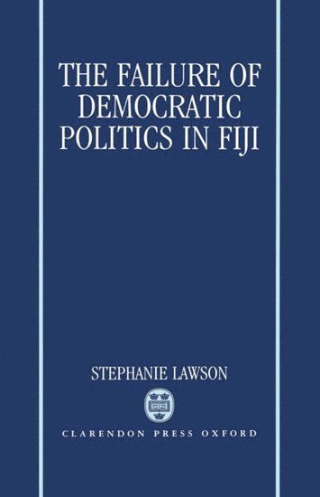 bokomslag The Failure of Democratic Politics in Fiji