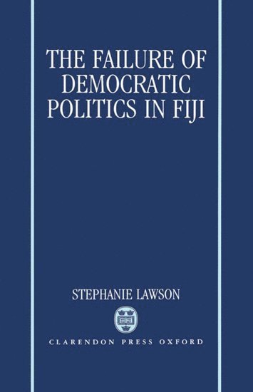 The Failure of Democratic Politics in Fiji 1