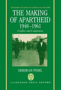 bokomslag The Making of Apartheid, 1948-1961